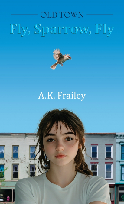 OLDTOWN Fly, Sparrow, Fly