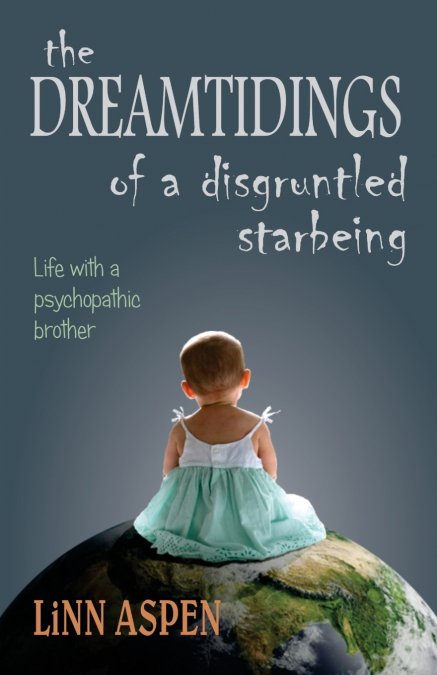 The Dreamtidings of a Disgruntled Starbeing