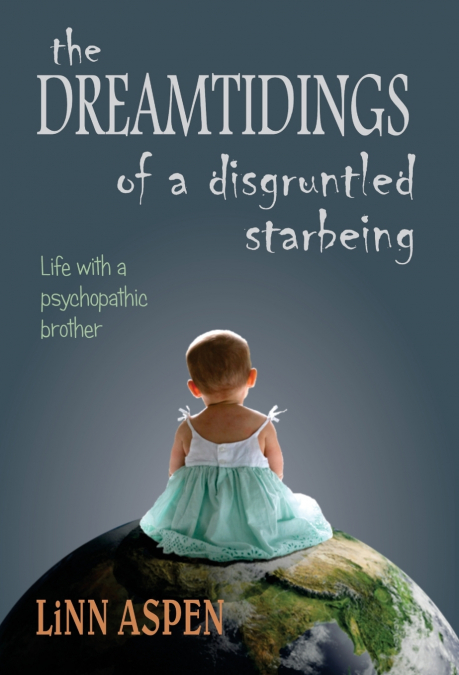 The Dreamtidings of a Disgruntled Starbeing
