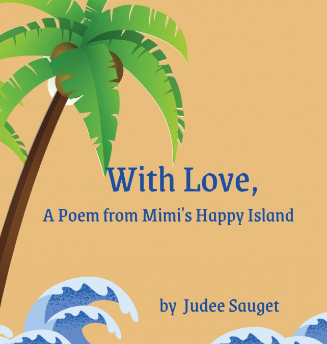 With Love, A Poem from Mimi’s Happy Island