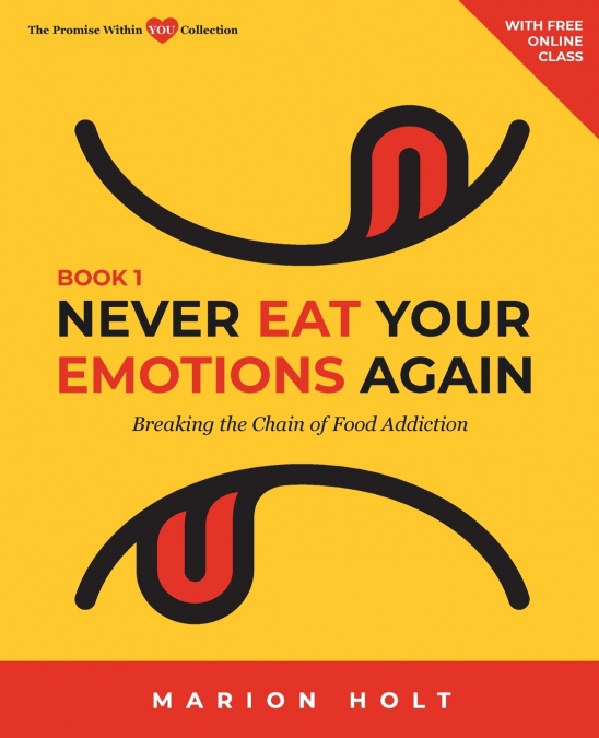 Never Eat Your Emotions Again, Book 1