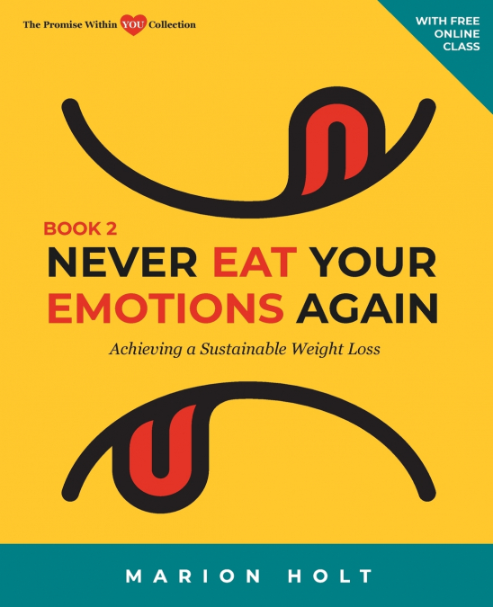 Never Eat Your Emotions Again, Book 2