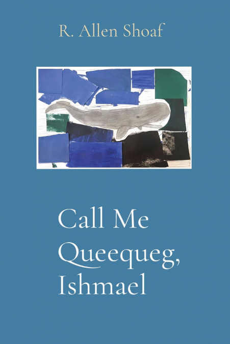 Call Me Queequeg, Ishmael