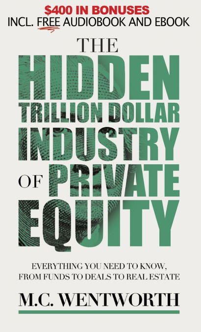 The Hidden Trillion Dollar Industry of Private Equity