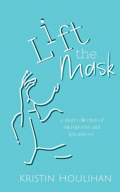 Lift the Mask