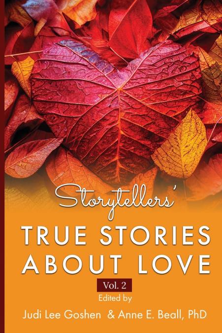 Storytellers’ True Stories About Love Vol 2