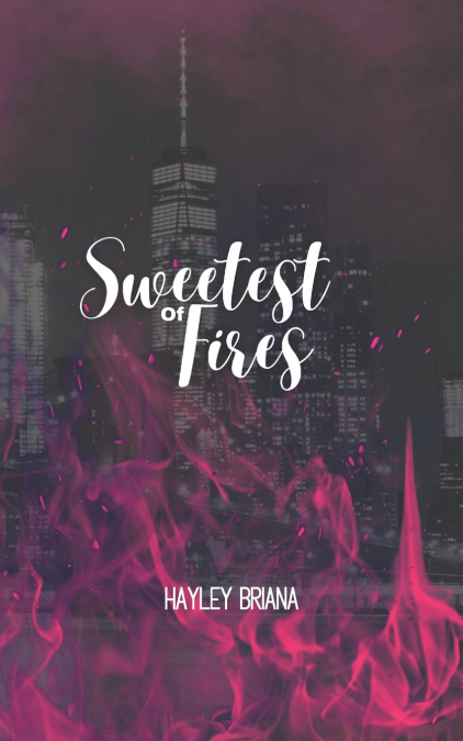 Sweetest of Fires