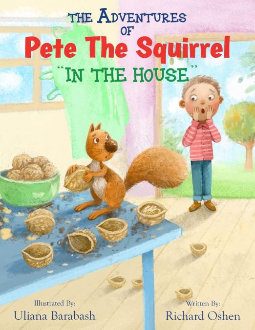 THE ADVENTURES OF PETE THE SQUIRREL 'IN THE HOUSE'