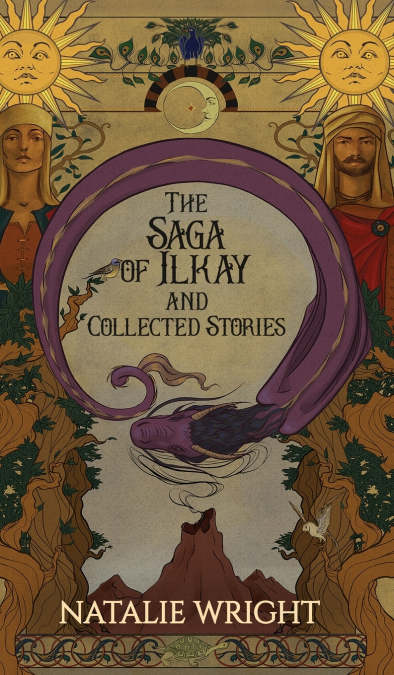 The Saga of Ilkay and Collected Stories