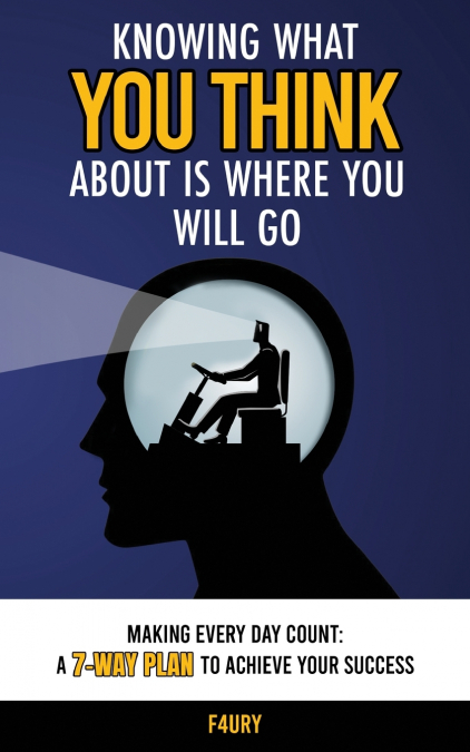 Knowing What You Think About Is Where You Will Go