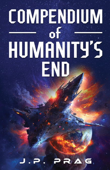 Compendium of Humanity’s End