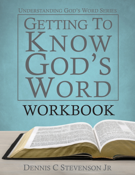 Getting to Know God’s Word WORKBOOK