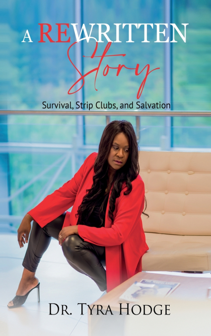 A Rewritten Story (Survival, Strip Clubs, and Salvation)