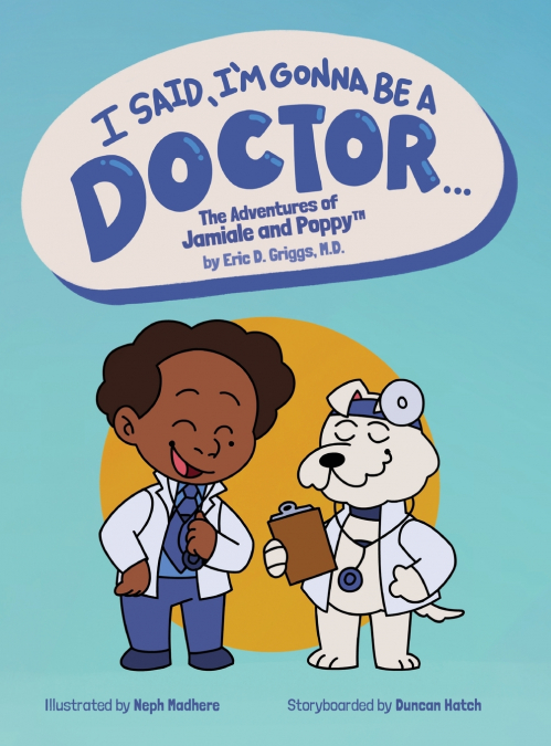 I Said, I’m Gonna Be A Doctor...