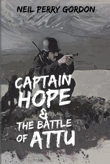 Captain Hope & The Battle of Attu