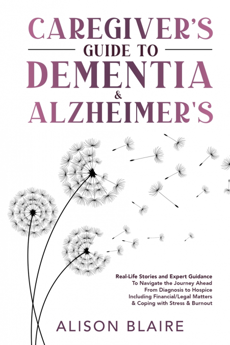 Caregiver’s Guide to Dementia & Alzheimer’s