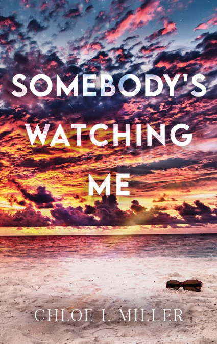 Somebody’s Watching Me