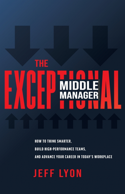 The Exceptional Middle Manager