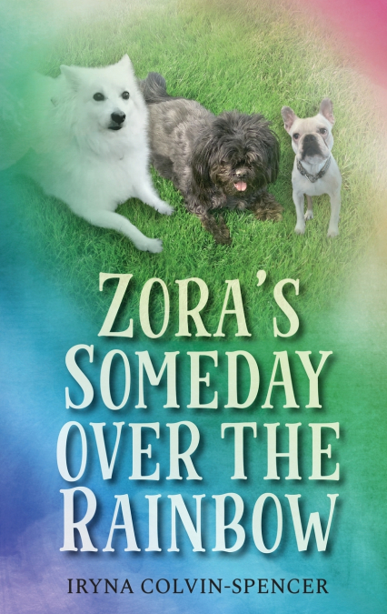 Zora’s Someday Over the Rainbow