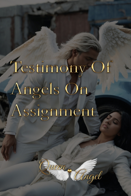 Testimony of Angels On Assignment