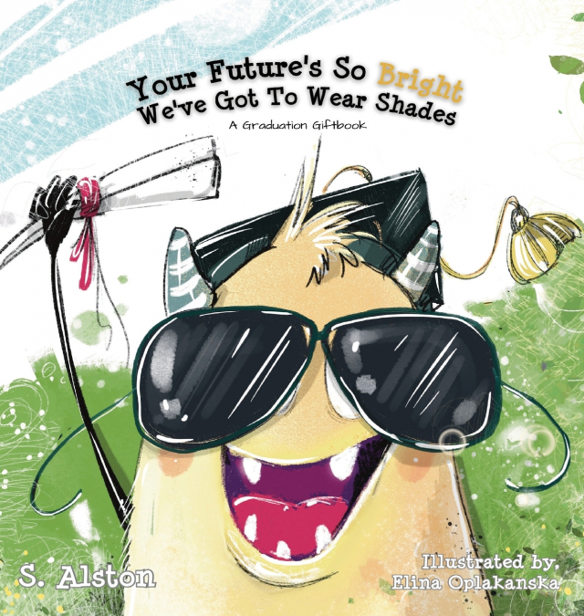 Your Future’s So Bright We’ve Got To Wear Shades