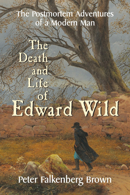 The Death and Life of Edward Wild