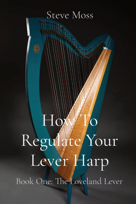 How To Regulate Your Lever Harp