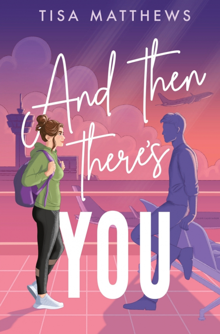 And Then There’s You