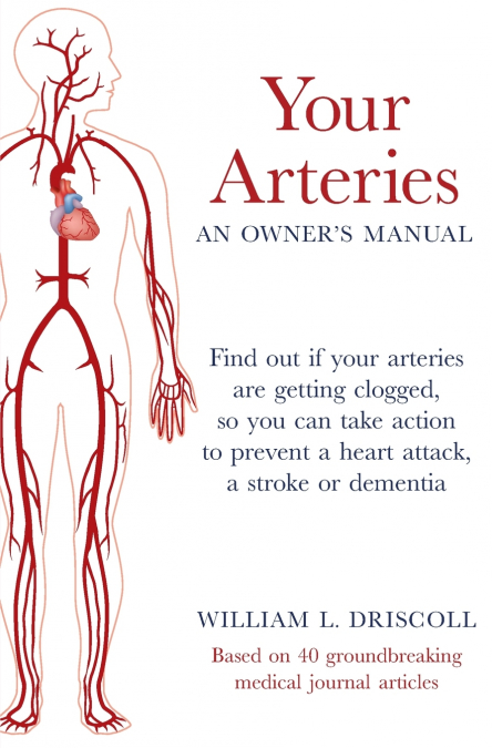 Your Arteries-An Owner’s Manual