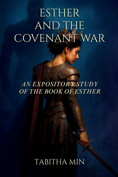 Esther and the Covenant War