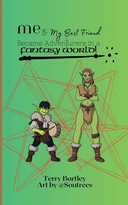 Me & My Best Friend Became Adventurers In A Fantasy World