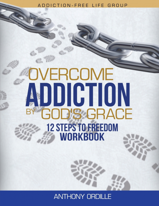Overcome Addiction by God’s Grace
