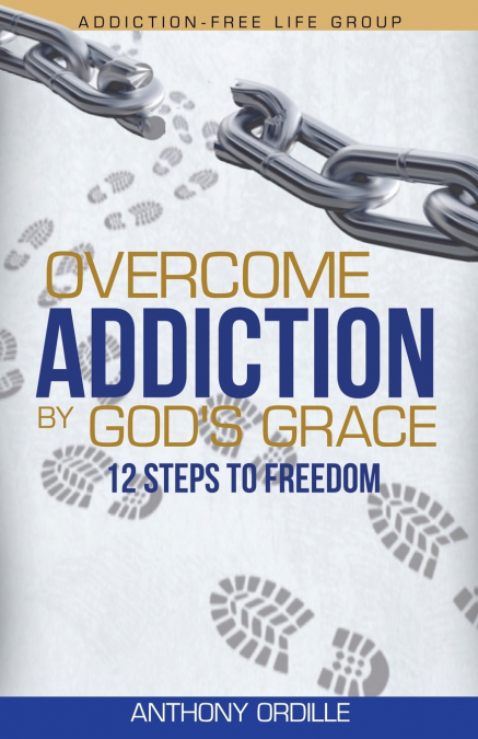 Overcome Addiction by God’s Grace