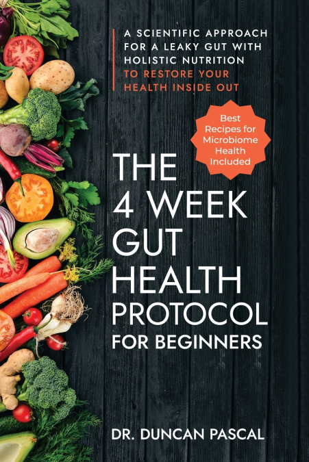 The 4-Week Gut Health Protocol for Beginners
