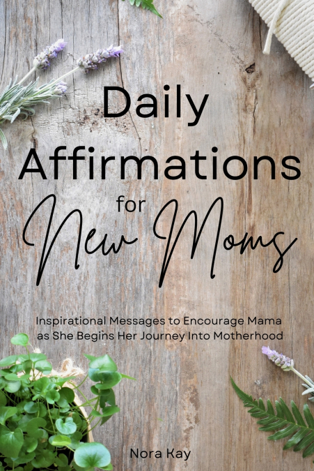 Daily Affirmations for New Moms