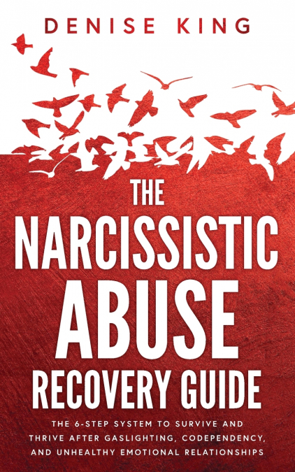 The Narcissistic Abuse Recovery Guide