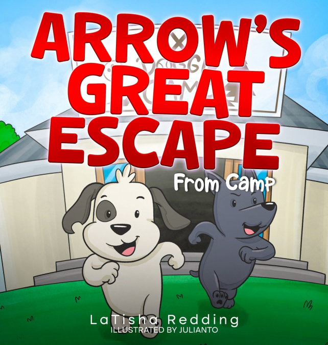 Arrow’s Great Escape from Camp