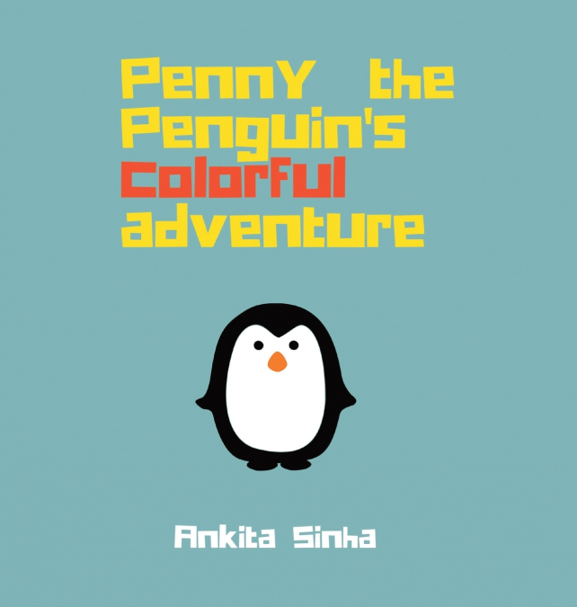 Penny the Penguin’s Colorful Adventure