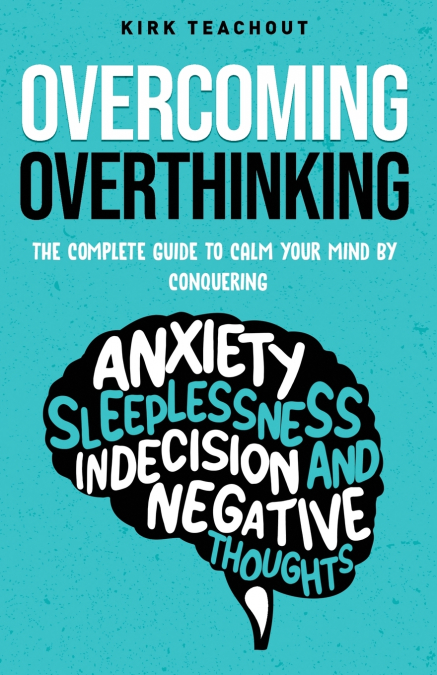 Overcoming Overthinking