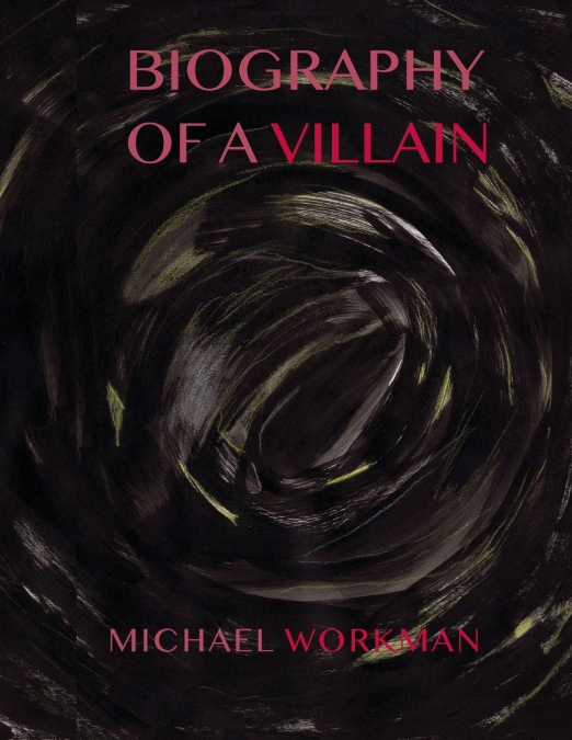 Biography of a Villain