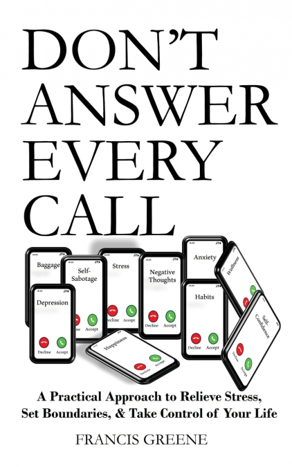 Don’t Answer Every Call