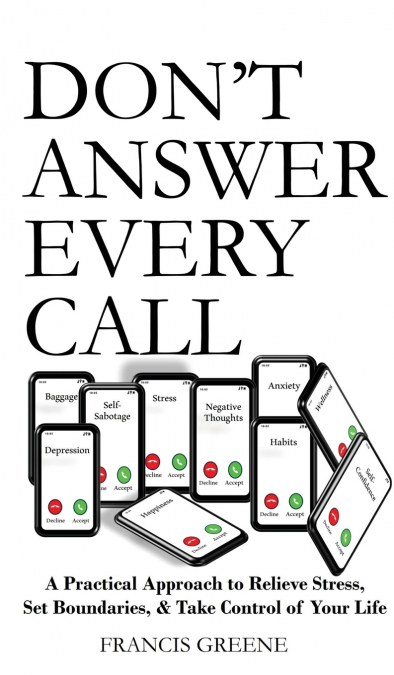 Don’t Answer Every Call