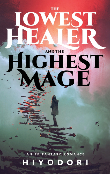 The Lowest Healer and the Highest Mage