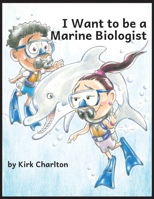 I Want to be a Marine Biologist