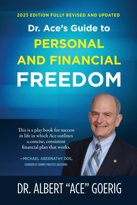 Dr. Ace’s Guide to Personal and Financial Freedom