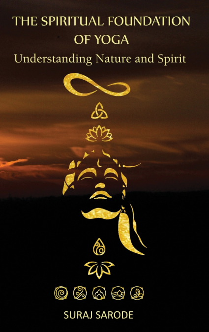 THE SPIRITUAL FOUNDATION OF YOGA