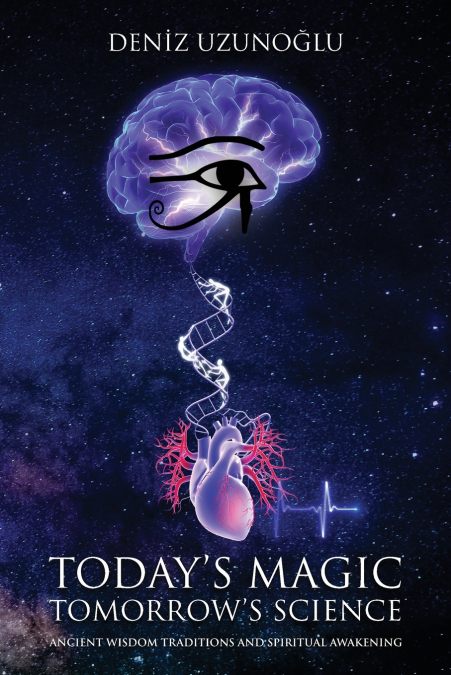 TODAY’S MAGIC, TOMORROW’S SCIENCE