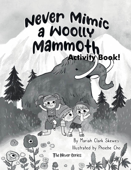 Never Mimic a Woolly Mammoth Activity Book