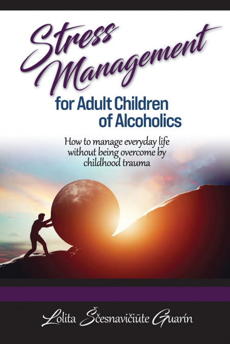 Stress Management for Adult Children of Alcoholics