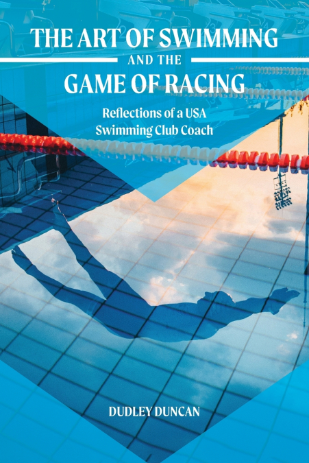 The Art of Swimming and the Game of Racing